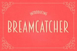 Breamcatcher: A Bold Font for Creative Projects